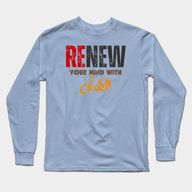 Renew your mind with Quran Long Sleeve T-Shirt by Eleganzmod